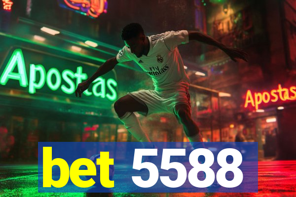 bet 5588